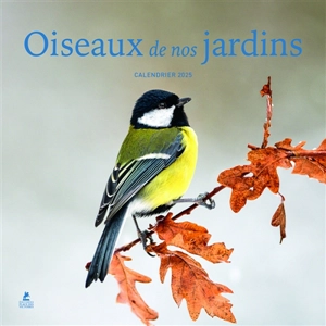 OIseaux de nos jardins : Calendrier 2025