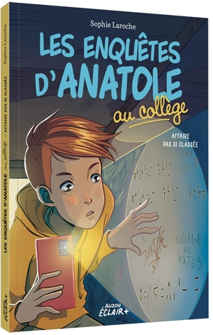 Les enquêtes d'Anatole au collège. Affaire pas si classée - Sophie Laroche