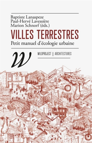 Villes terrestres : petit manuel d'écologie urbaine