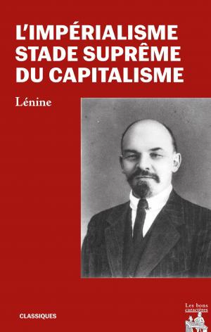 L'impérialisme, stade suprême du capitalisme - Vladimir Ilitch Lénine