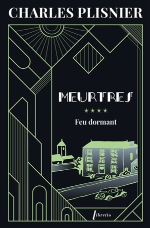 Meurtres. Vol. 4. Feu dormant - Charles Plisnier