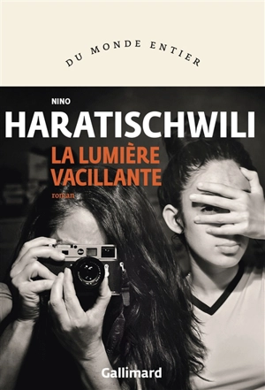 La lumière vacillante - Nino Haratischwili