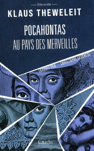 Pocahontas. Vol. 1. Pocahontas au pays des merveilles : Shakespeare on tour : indian song - Klaus Theweleit