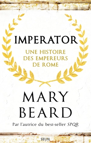 Imperator : une histoire des empereurs de Rome - Mary Beard