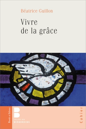 Vivre de la grâce - Béatrice Guillon