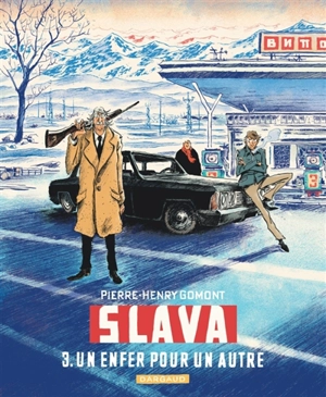 Slava. Vol. 3. Un enfer pour un autre - Pierre-Henry Gomont