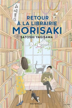 Retour à la librairie Morisaki - Satoshi Yagisawa