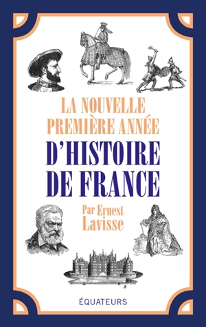 La nouvelle première année d'histoire de France : cours moyen, 1re et 2e année : histoire moderne, histoire contemporaine, revision par les images, Education nationale - Ernest Lavisse