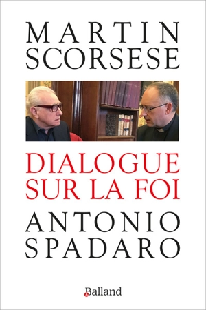 Dialogue sur la foi - Martin Scorsese