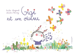 Gigi est un oiseau - Christine Roussey