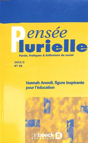 Pensée plurielle, n° 58. Hannah Arendt, figure inspirante pour l'éducation