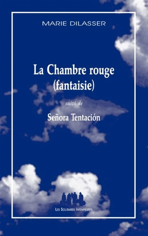 La chambre rouge (fantaisie). Senora Tentacion - Marie Dilasser