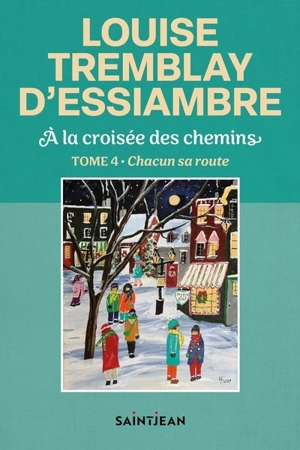 Chacun sa route 4 - Louise Tremblay d'Essiambre