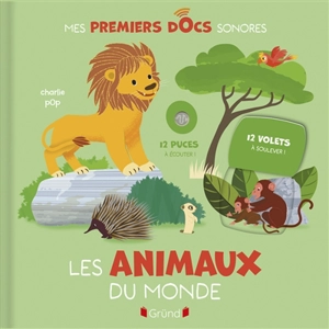 Les animaux du monde : 12 puces à écouter !, 12 volets à soulever ! - Charlie Pop