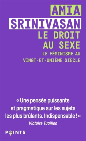 Le droit au sexe : le féminisme au vingt-et-unième siècle - Amia Srinivasan