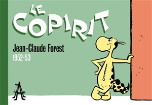 Le Copirit : 1952-1953 - Jean-Claude Forest