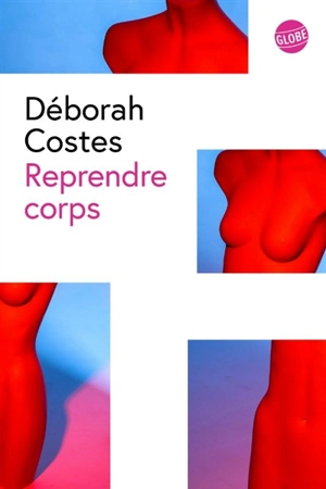 Reprendre corps - Déborah Costes