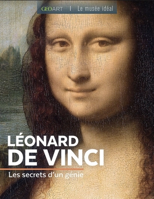 Léonard de Vinci : les secrets d'un génie - Murielle Neveux