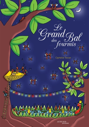 Le grand bal des fourmis - Ophélie Texier