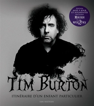 Tim Burton : itinéraire d'un enfant particulier - Ian Nathan