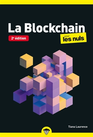 La blockchain pour les nuls - Tiana Laurence