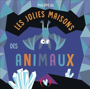 Les jolies maisons des animaux - Philippe Ug