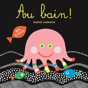 Au bain ! - Sophie Ledesma