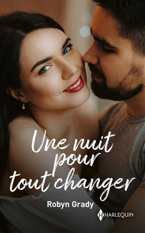 Une nuit pour tout changer - Robyn Grady