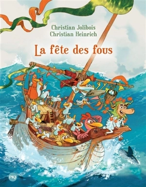 Les p'tites poules. La fête des fous - Christian Jolibois