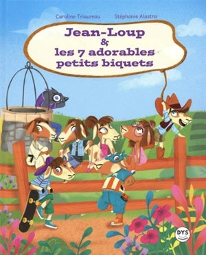 Jean-Loup & les 7 adorables petits biquets - Caroline Triaureau