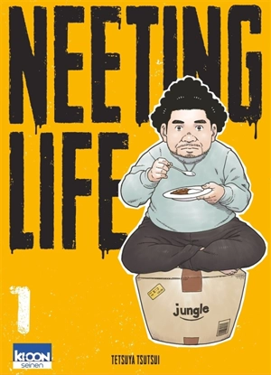 Neeting life. Vol. 1 - Tetsuya Tsutsui