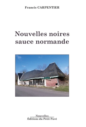 Nouvelles noires sauce normande - Francis Carpentier