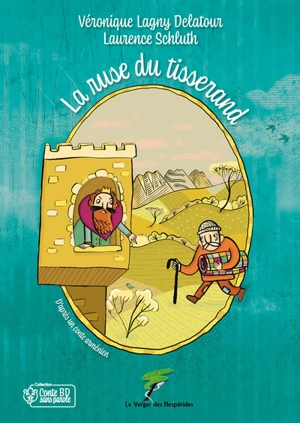 La ruse du tisserand : d'après un conte arménien - Véronique Lagny-Delatour