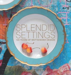 Splendid settings : 100 years of Mottahedeh design - Wendy Kvalheim