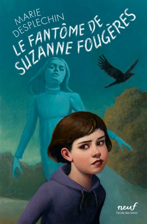 Le fantôme de Suzanne Fougères - Marie Desplechin