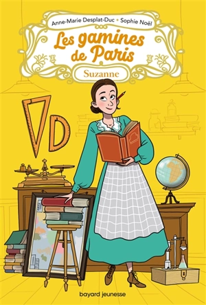 Les gamines de Paris. Vol. 4. Suzanne - Anne-Marie Desplat-Duc