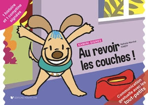 Au revoir les couches ! : kamini-signes - Nathalie Marchal