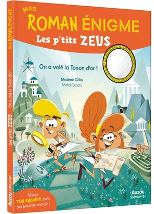 Les p'tits Zeus. On a volé la Toison d'or ! - Maxime Gillio