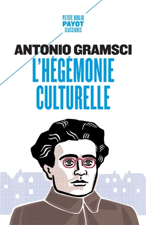 L'hégémonie culturelle - Antonio Gramsci