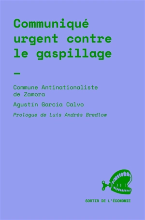 Communiqué urgent contre le gaspillage - Commune antinationaliste de Zamora