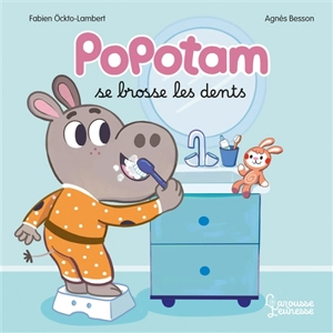 Popotam se brosse les dents - Agnès Besson