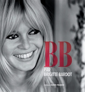 BB par Brigitte Bardot - Brigitte Bardot