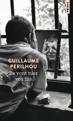 Ils vont tuer vos fils - Guillaume Perilhou