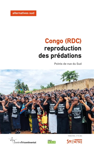 Alternatives Sud, n° 3 (2024). Congo (RDC) : reproduction des prédations : points de vue du Sud