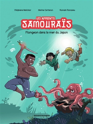 Les apprentis samouraïs. Vol. 3. Plongeon dans la mer du Japon - Stéphane Melchior