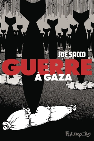 Guerre à Gaza - Joe Sacco