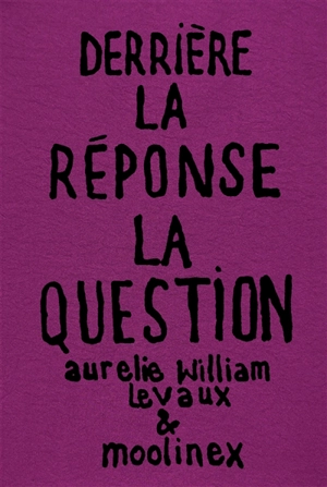 Derrière la réponse : la question - Moolinex