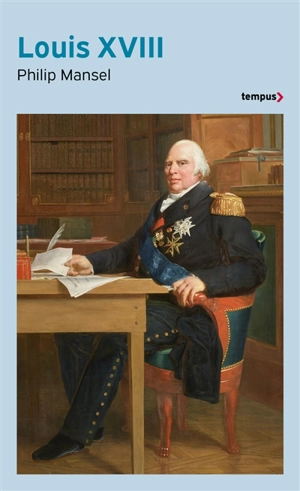 Louis XVIII - Philip Mansel