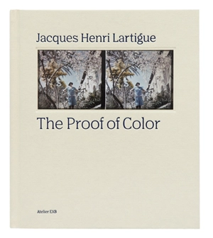 Jacques Henri Lartigue : the proof of color - Jacques-Henri Lartigue