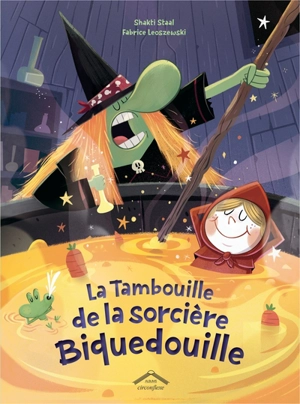 La tambouille de la sorcière Biquedouille - Shakti Staal